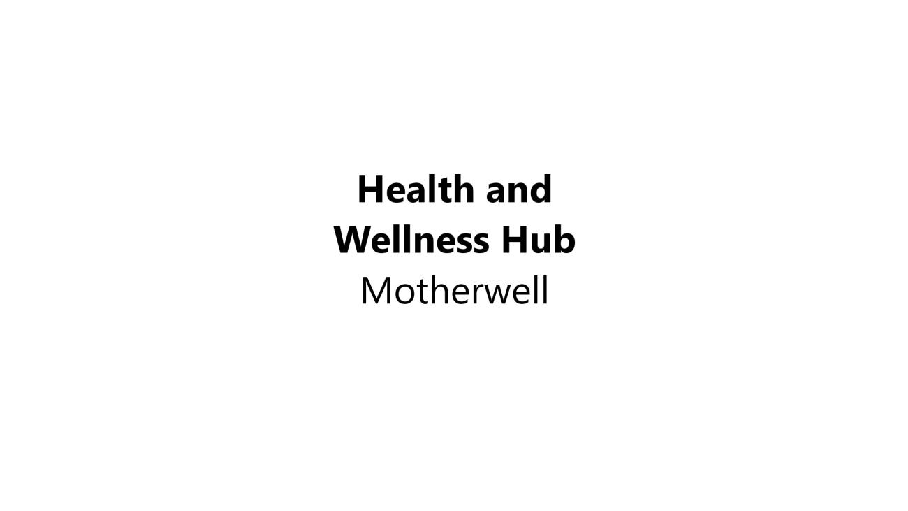 Health and Wellness Hub Motherwell
